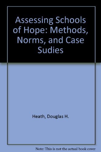 Imagen de archivo de Assessing Schools of Hope: Methods, Norms, and Case Sudies a la venta por Vintage Quaker Books