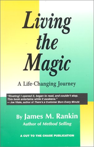 Living the Magic (9780964172913) by Rankin, James M.