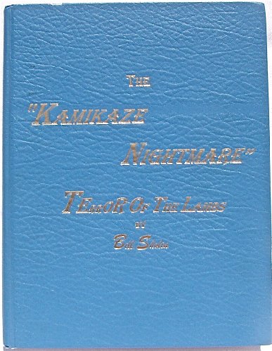 Stock image for The kamikaze nightmare: Terror of the lambs : Okinawa picket destroyers-the most exciting story ever told! for sale by ThriftBooks-Dallas