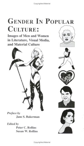 Stock image for Gender in Popular Culture: Images of Men and Women in Literature, Visual Media, Material Culture for sale by ThriftBooks-Dallas