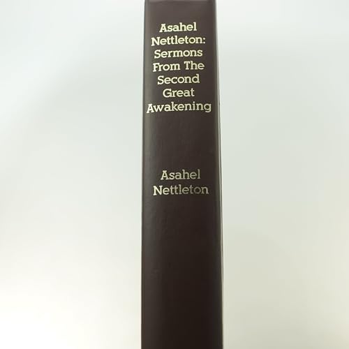 Beispielbild fr Asahel Nettleton: Sermons From The Second Great Awakening. zum Verkauf von dsmbooks