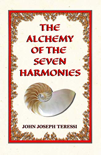 Stock image for The Alchemy of the Seven Harmonies: Empower, Energize, Expand! for sale by Revaluation Books