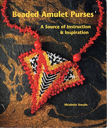 Stock image for Beaded Amulet Purses : A Source of Instruction & Inspiration. for sale by WorldofBooks