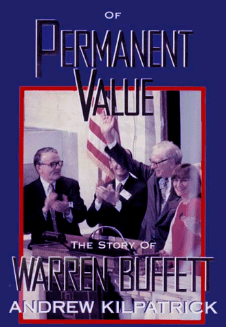 Stock image for Of Permanent Value The Story of Warren Buffett 1998/Edition for sale by The Book House, Inc.  - St. Louis