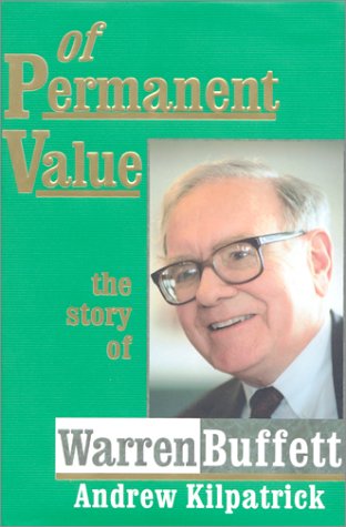 Beispielbild fr Of Permanent Value: The Story of Warren Buffett zum Verkauf von ThriftBooks-Atlanta