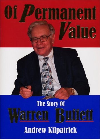 Beispielbild fr Of Permanent Value: The Story of Warren Buffett/More in '04, California Edition zum Verkauf von Wize Books