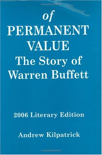 Beispielbild fr Of Permanent Value: The Story of Warren Buffett zum Verkauf von ThriftBooks-Dallas