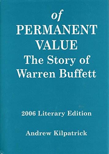 9780964190573: Of Permanent Value: The Story of Warren Buffett : California Edition