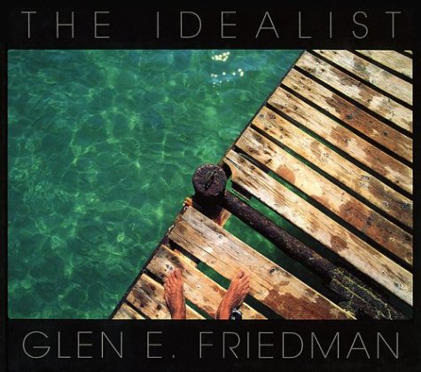 Beispielbild fr Glen E. Friedman: The Idealist: In My Eyes 25 Years (signed by artist) zum Verkauf von ANARTIST