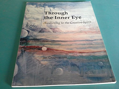 9780964191907: Through the Inner Eye: Awakening to the Creative Spirit