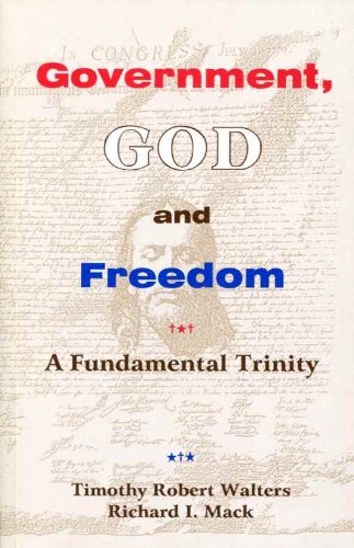 Stock image for Government, God, and Freedom: A Fundamental Trinity for sale by ThriftBooks-Dallas