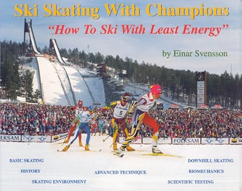 SKI SKATING WITH CHAMPIONS: HOW - Svensson, Einar