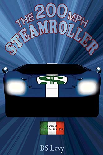 Stock image for The Italian Job: Book Two (The 200mph Steamroller) for sale by Orphans Treasure Box