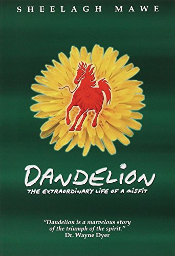 Imagen de archivo de Dandelion, The Extraordinary Life of a Misfit a la venta por Irish Booksellers