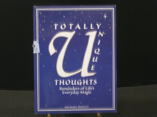 Stock image for Totally Unique Thoughts : Reminders of Life's Everyday Magic for sale by Better World Books