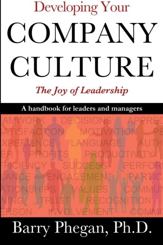 Beispielbild fr Developing Your Company Culture: The Joy of Leadership zum Verkauf von Wonder Book