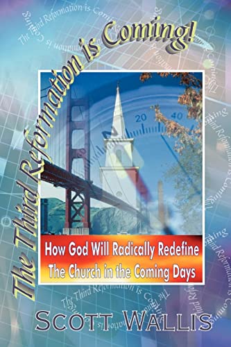 9780964221147: The Third Reformation is Coming! How God Will Radically Redefine the Church in the Coming Days