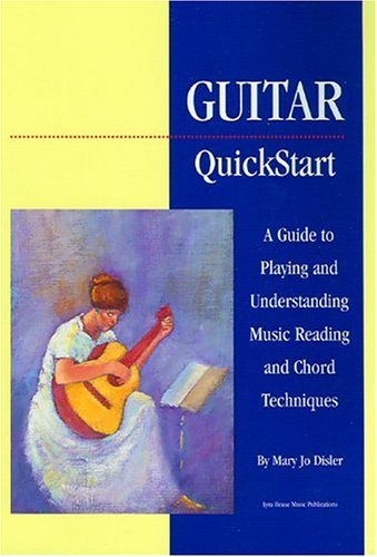 Beispielbild fr Guitar Quickstart: A Guide to Playing and Understanding Music Reading and Chord Techniques zum Verkauf von GF Books, Inc.