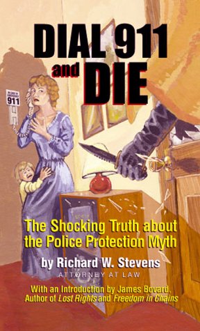 Stock image for Dial 911 and Die : The Shocking Truth about the Police Protection Myth for sale by Better World Books