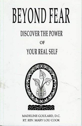 9780964233546: Beyond Fear: Discover the Power of Your Real Self