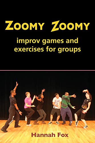 Stock image for Zoomy Zoomy: improv games and exercises for groups for sale by Inquiring Minds