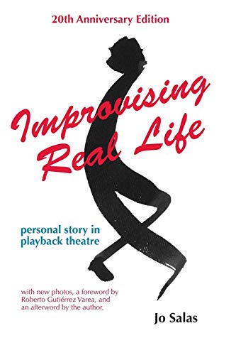 Stock image for Improvising Real Life (20th Anniversary Edition): Personal Story in Playback Theatre for sale by HPB-Red