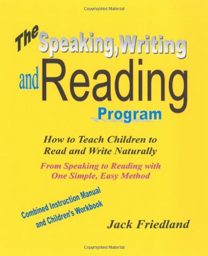 Stock image for The Speaking, Writing, and Reading Program: How to Teach Children to Read and Write Naturally for sale by Revaluation Books