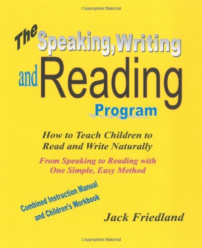 9780964239074: The Speaking, Writing, and Reading Program: How to Teach Children to Read and Write Naturally