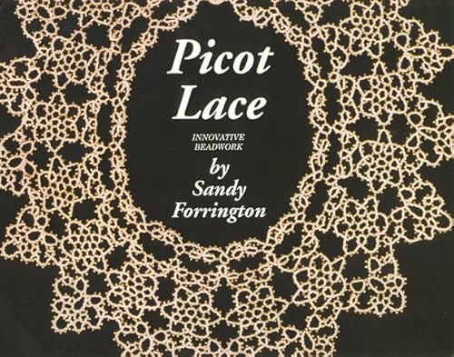 Stock image for Picot Lace: A New Light on Tatting / A New Twist on Beading for sale by About Books