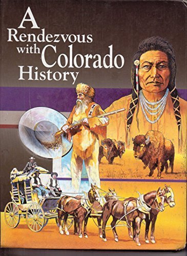 Imagen de archivo de A rendezvous with Colorado history a la venta por Once Upon A Time Books