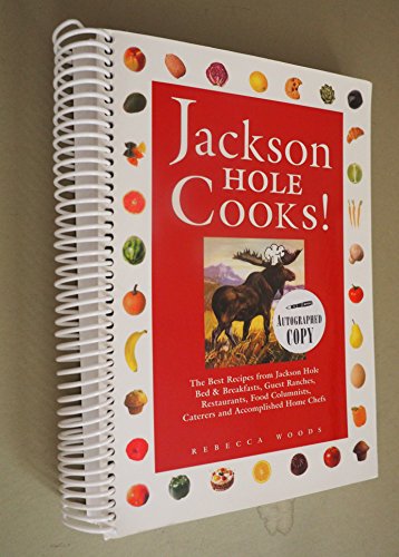 Beispielbild fr Jackson Hole Cooks! zum Verkauf von Idaho Youth Ranch Books