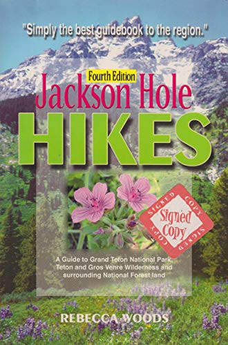 Imagen de archivo de Jackson Hole Hikes: A Guide to Grand Teton National Park, Jedediah Smith, Teton & Gros Ventre Wilderness and Surrounding National Forest Land a la venta por HPB-Ruby