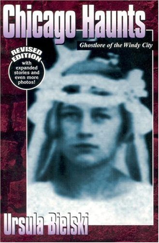 Stock image for Chicago Haunts: Ghostlore of the Windy City for sale by Aaron Books