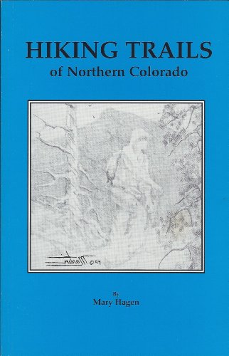 Stock image for Hiking Trails of Northern Colorado for sale by Better World Books: West