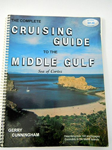 The Complete Cruising Guide to the Middle Gulf, Sea of Cortez