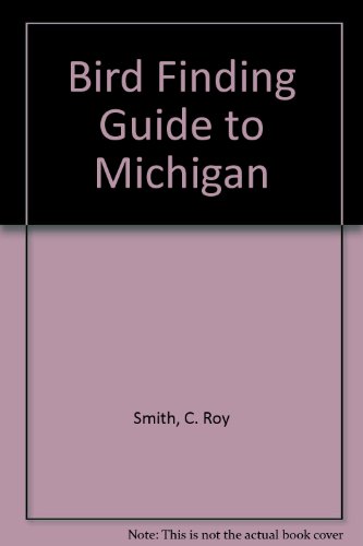 Bird Finding Guide to Michigan