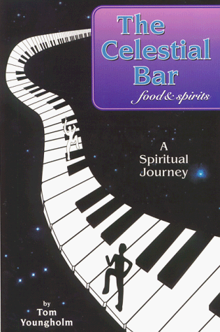 Beispielbild fr The Celestial Bar Food & Spirits: A Spiritual Journey zum Verkauf von Wonder Book