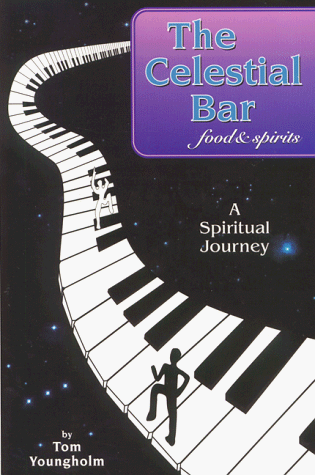 Imagen de archivo de The Celestial Bar Food & Spirits: A Spiritual Journey a la venta por HPB Inc.