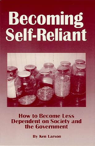 9780964249714: Becoming Self-Reliant: How to be Less Dependent on Society and the Government with Survival, Terrorism and Family Preparedness Skills