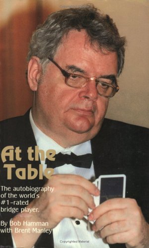 Stock image for At the Table : The Autobiography of the World's Number-One Rated Bridge Player for sale by Better World Books