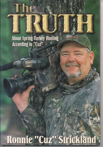 

The Truth About Spring Turkey Hunting According to "Cuz" [signed] [first edition]