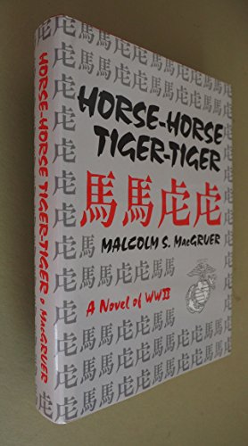 Horse-Horse Tiger-Tiger: A World War II Fiftieth Anniversary Chronicle of a Passage of Arms and a...