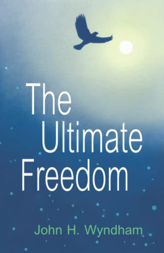 Beispielbild fr The Ultimate Freedom zum Verkauf von THE SAINT BOOKSTORE