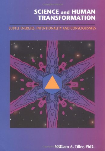 Stock image for Science and Human Transformation: Subtle Energies, Intentionality and Consciousness for sale by KuleliBooks