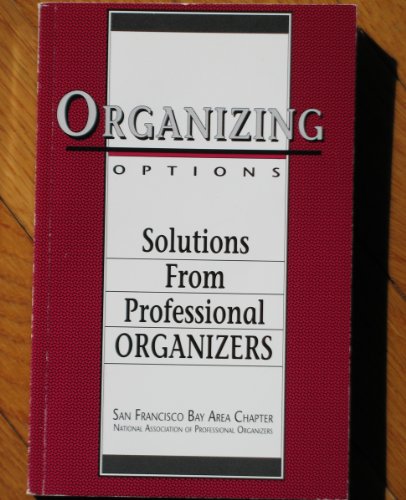 Beispielbild fr Organizing Options: Solutions from Professional Organizers zum Verkauf von Half Price Books Inc.