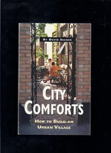 Imagen de archivo de City Comforts : How to Build an Urban Village a la venta por Better World Books