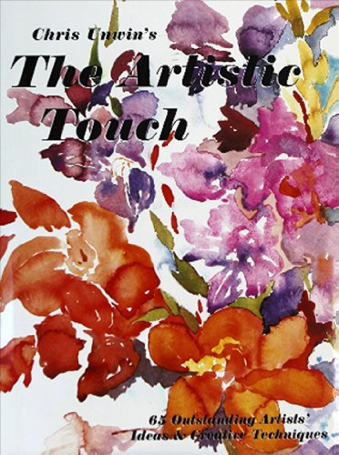Artistic Touch, The: Ideas & Techniiques. Chris Unwin's