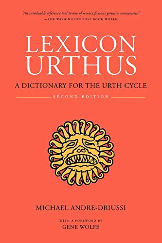 Beispielbild fr Lexicon Urthus : A Dictionary for the Urth Cycle zum Verkauf von Better World Books