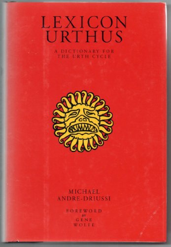 9780964279599: Lexicon Urthus: A Dictionary for the Urth Cycle