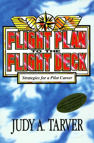 Stock image for Flight Plan to the Flight Deck: Strategies for a Pilot Career for sale by 2nd Life Books